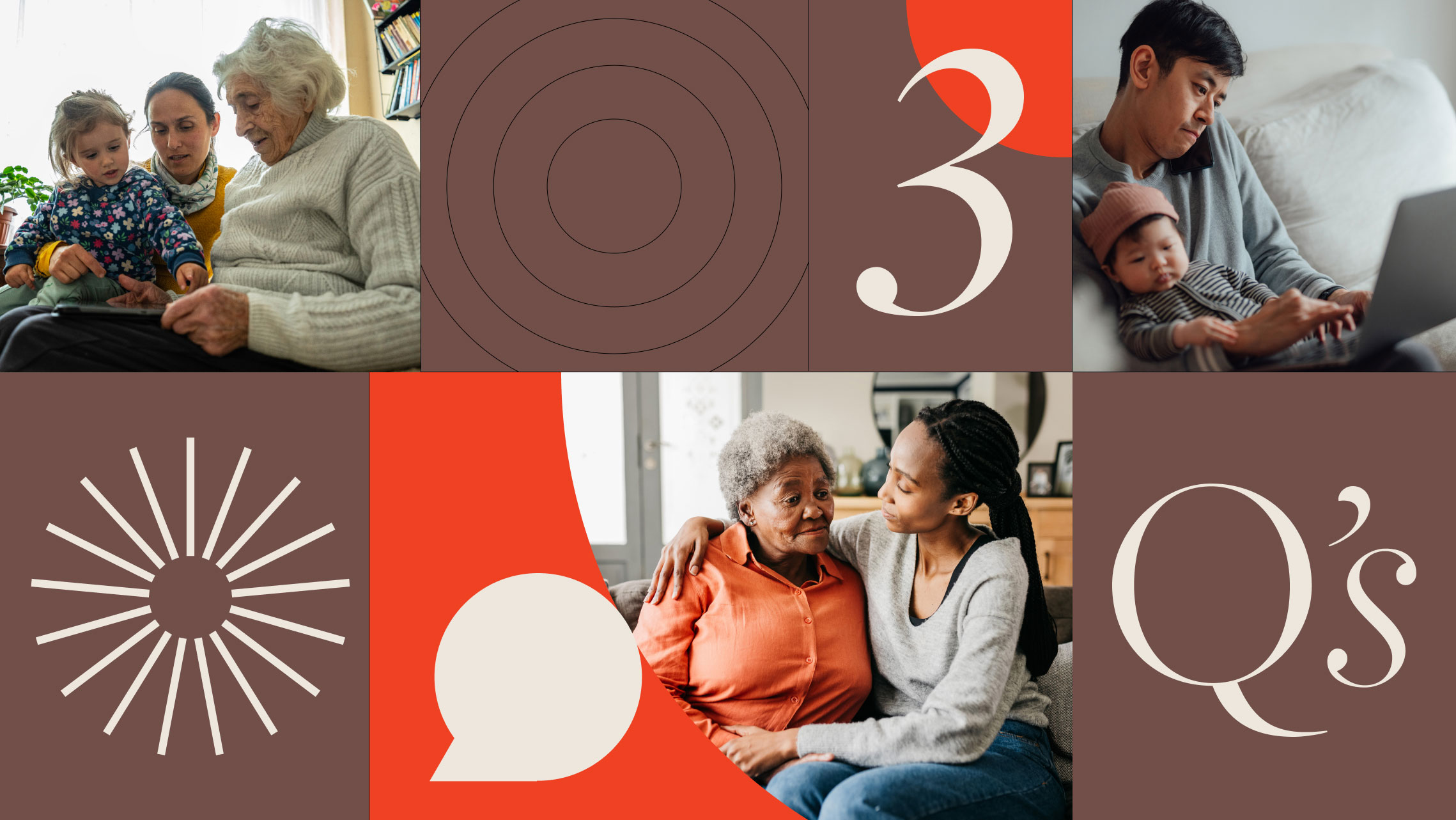 Images of different families and their varied caregiving experiences, including parents caring for newborns and for their aging loved ones.